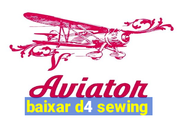 baixar d4 sewing